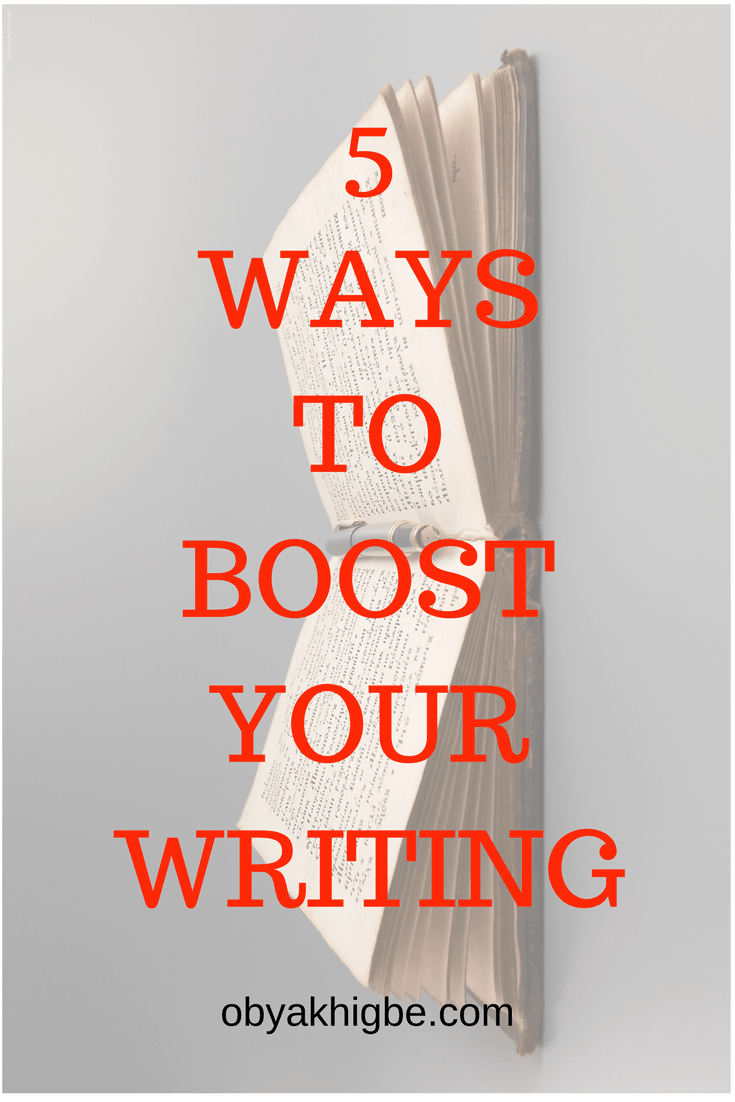 5 Ways To Boost Your Writing.png3