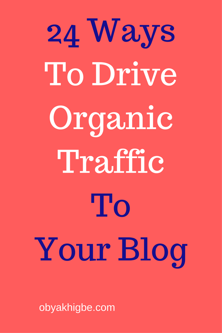 24 Ways To Drive Organic TrafficTo Your Blog