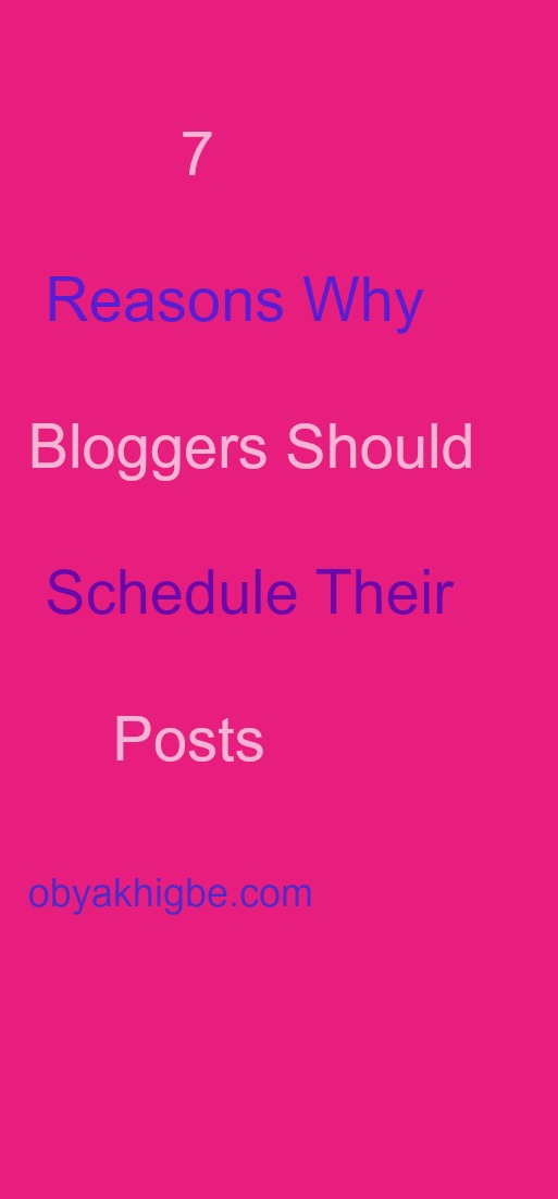 7 Reasons why bloggers should shedule thier posts